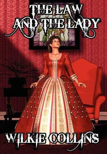 The Law and the Lady: A Mystery by the Author of the Moonstone (Hardback)