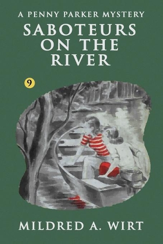 Saboteurs on the River - Penny Parker 9 (Paperback)