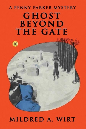 Ghost Beyond the Gate - Penny Parker 10 (Paperback)
