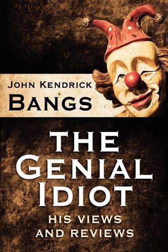 The Genial Idiot: His Views and Reviews (Paperback)