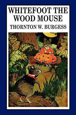 Whitefoot the Wood Mouse (Paperback)
