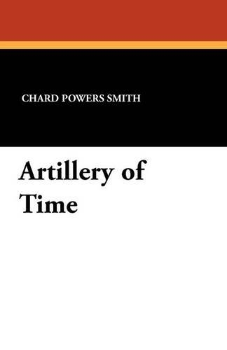 Artillery of Time (Paperback)