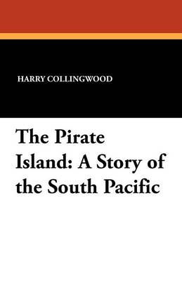 The Pirate Island: A Story of the South Pacific (Paperback)