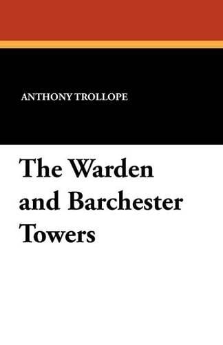 The Warden and Barchester Towers (Paperback)