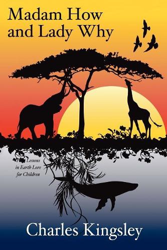 Madam How and Lady Why: First Lessons in Earth Lore for Children (Paperback)