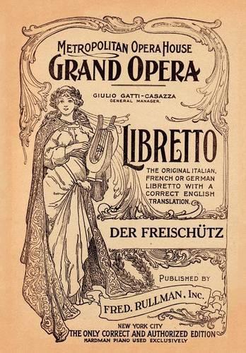 Der Freishutz: Libretto, German and English Text (Paperback)