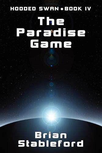 The Paradise Game: Hooded Swan, Book Four (Paperback)