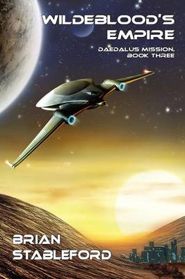 Wildeblood's Empire: Daedalus Mission, Book Three (Paperback)