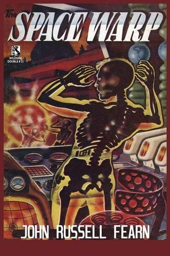 The Space Warp: A Science Fiction Novel / Into the Unknown: A Science Fiction Tale (Wildside Double #23) (Paperback)