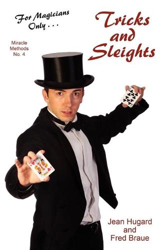 For Magicians Only: Tricks and Sleights (Miracle Methods No. 4) (Paperback)