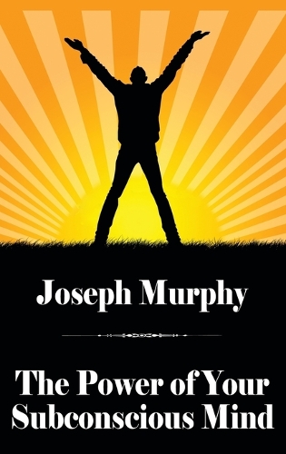 The Power of Your Subconscious Mind (Hardback)