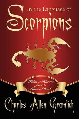 In the Language of Scorpions: Tales of Horror from the Inner Dark (Paperback)