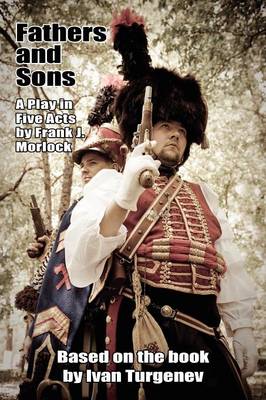 Fathers and Sons: A Play in Five Acts (Paperback)