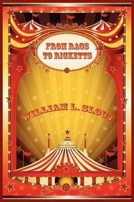 From Rags to Ricketts and Other Essays on Circus History (Paperback)