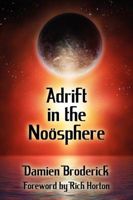 Adrift in the Noosphere: Science Fiction Stories (Paperback)