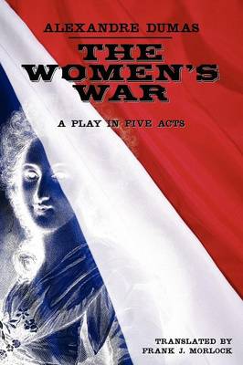 The Women's War: A Play in Five Acts (Paperback)