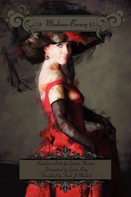 Madame Bovary: A Play in Three Acts (Paperback)