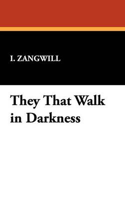 They That Walk in Darkness (Hardback)