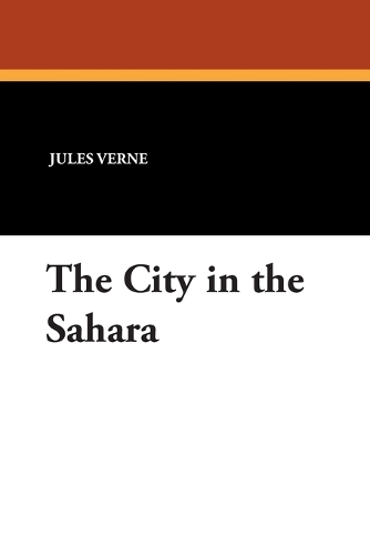 The City in the Sahara (Paperback)
