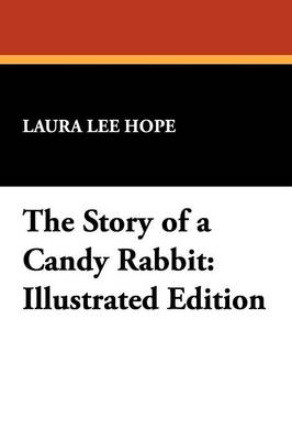 The Story of a Candy Rabbit: Illustrated Edition (Paperback)