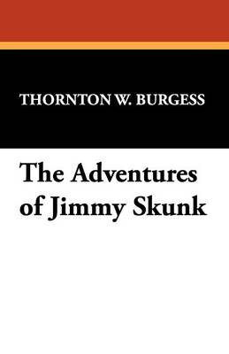 The Adventures of Jimmy Skunk (Paperback)