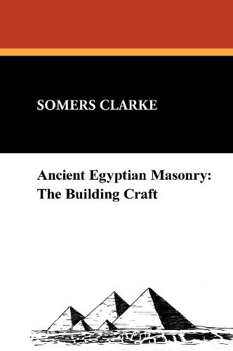 Ancient Egyptian Masonry: The Building Craft (Paperback)
