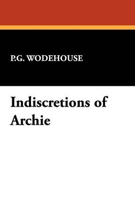 Indiscretions of Archie (Paperback)