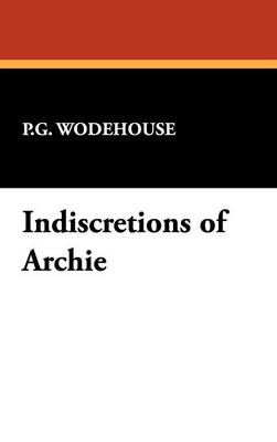 Indiscretions of Archie (Hardback)