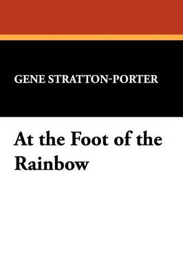 At the Foot of the Rainbow (Paperback)