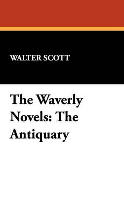 The Waverly Novels: The Antiquary (Hardback)