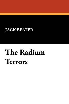 The Radium Terrors (Paperback)