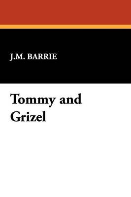 Tommy and Grizel (Paperback)