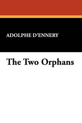 The Two Orphans (Paperback)