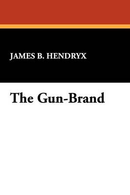 The Gun-Brand (Paperback)