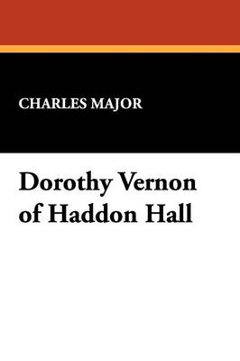 Dorothy Vernon of Haddon Hall (Paperback)