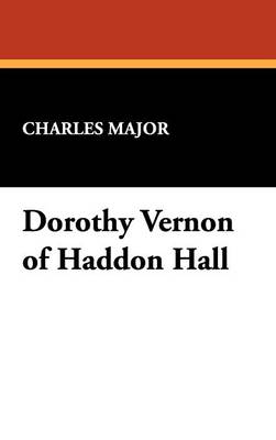 Dorothy Vernon of Haddon Hall (Hardback)