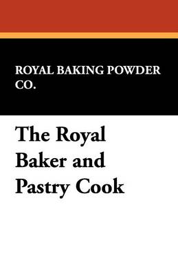The Royal Baker and Pastry Cook (Paperback)