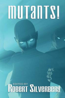 Mutants: Science Fiction Stories by Poul Anderson, Frederik Pohl, James Blish, and More! - Corgi Science Fiction (Paperback)