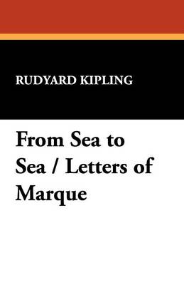 From Sea to Sea / Letters of Marque (Paperback)