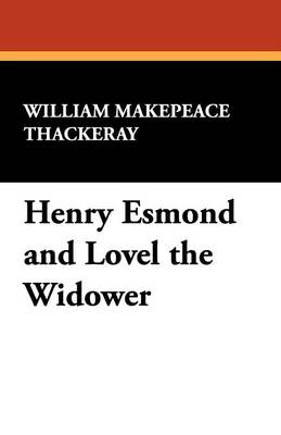 Henry Esmond and Lovel the Widower (Paperback)