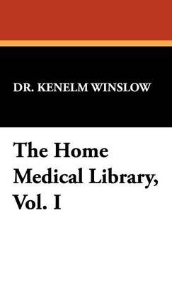 The Home Medical Library, Vol. I (Hardback)