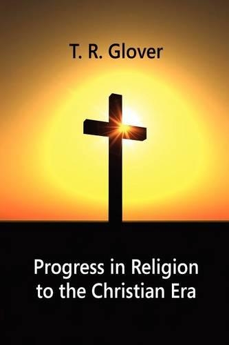Progress in Religion to the Christian Era (Paperback)