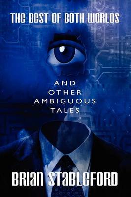 The Best of Both Worlds and Other Ambiguous Tales (Paperback)
