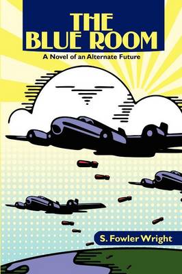 The Blue Room: A Novel of an Alternate Future (Paperback)