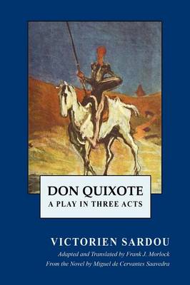 Don Quixote: A Play in Three Acts (Paperback)