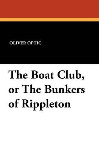 The Boat Club, or the Bunkers of Rippleton (Paperback)