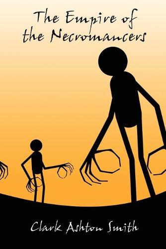 The Empire of the Necromancers and Three Others (Paperback)