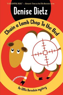 Chain a Lamb Chop to the Bed: An Ellie Bernstein Mystery (Paperback)