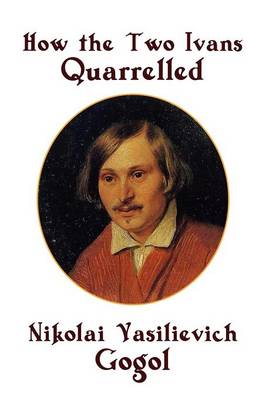How the Two Ivans Quarrelled (Paperback)