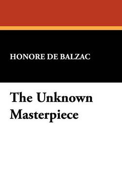 The Unknown Masterpiece (Hardback)